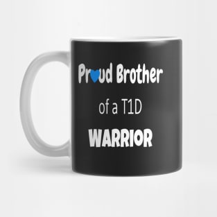 Proud Brother Of A T1D Warrior - White Text Mug